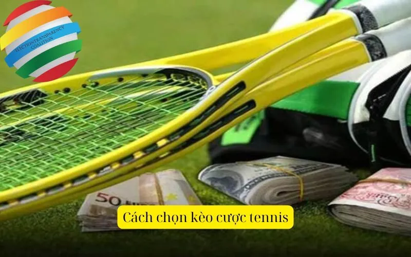 Cách chọn kèo cược tennis