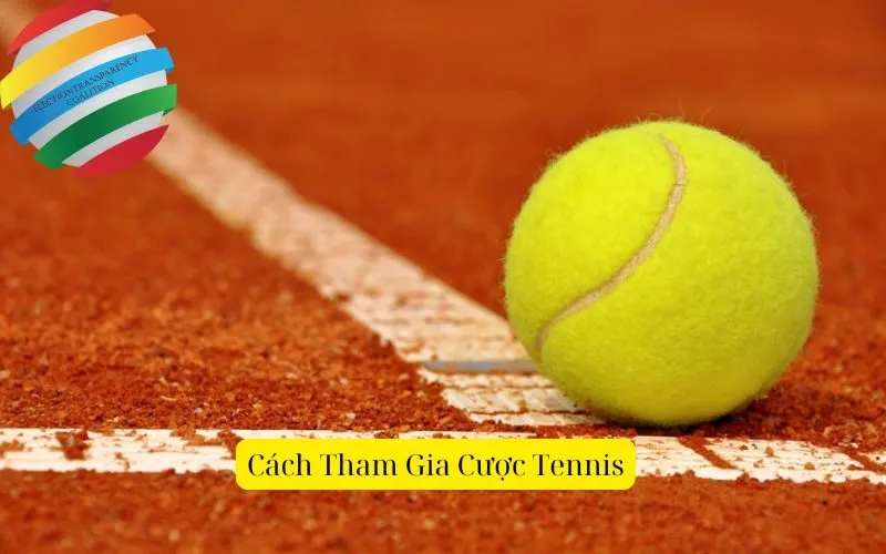 Cách Tham Gia Cược Tennis