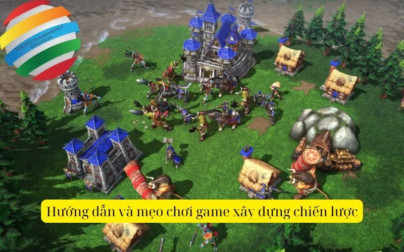 Hướng dẫn và mẹo chơi game xây dựng chiến lược