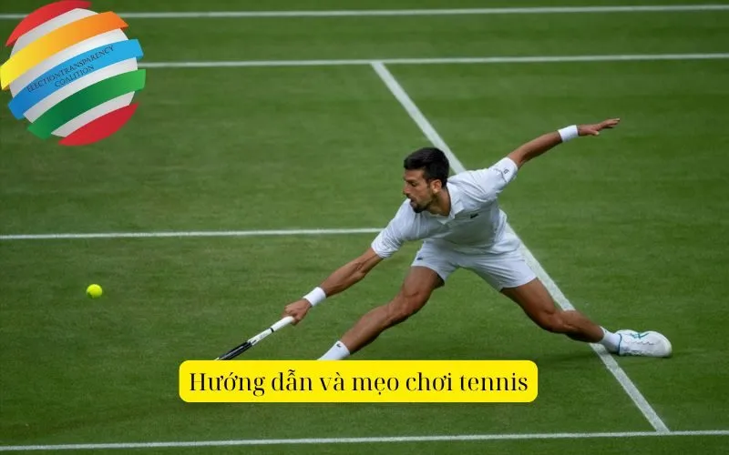 Hướng dẫn và mẹo chơi tennis