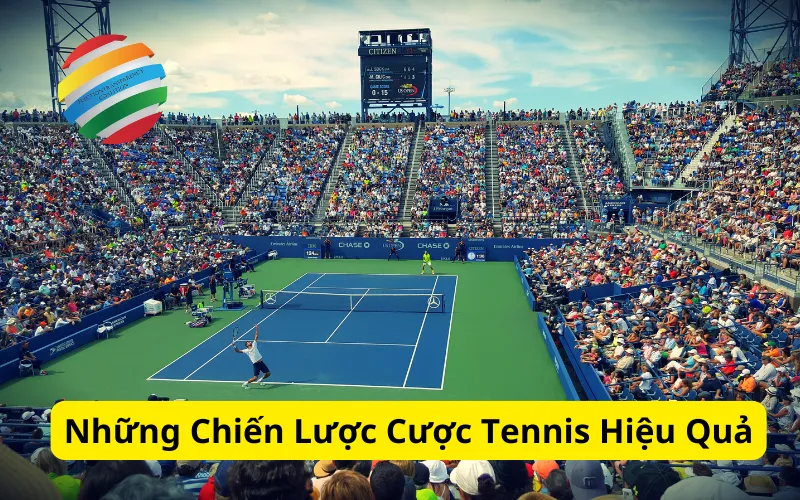 Những Chiến Lược Cược Tennis Hiệu Quả