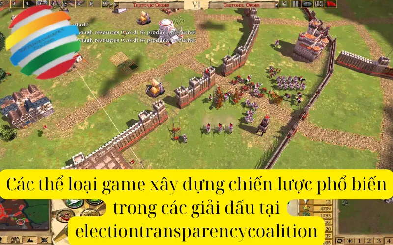 Các thể loại game xây dựng chiến lược phổ biến trong các giải đấu tại electiontransparencycoalition