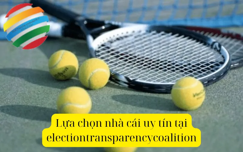 Lựa chọn nhà cái uy tín tại electiontransparencycoalition
