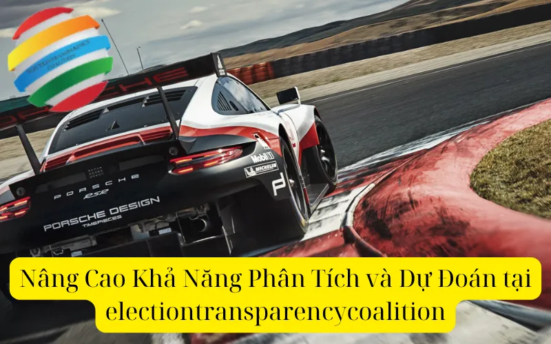 Nâng Cao Khả Năng Phân Tích và Dự Đoán tại electiontransparencycoalition