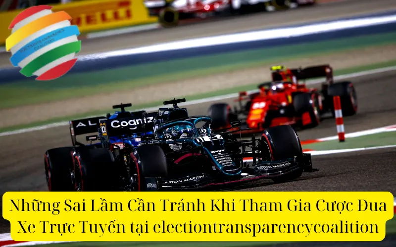 Những Sai Lầm Cần Tránh Khi Tham Gia Cược Đua Xe Trực Tuyến tại electiontransparencycoalition