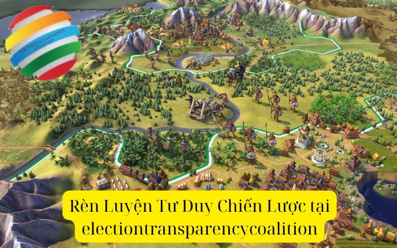 Rèn Luyện Tư Duy Chiến Lược tại electiontransparencycoalition