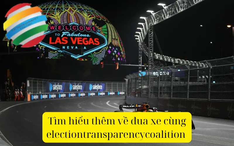 Tìm hiểu thêm về đua xe cùng electiontransparencycoalition 