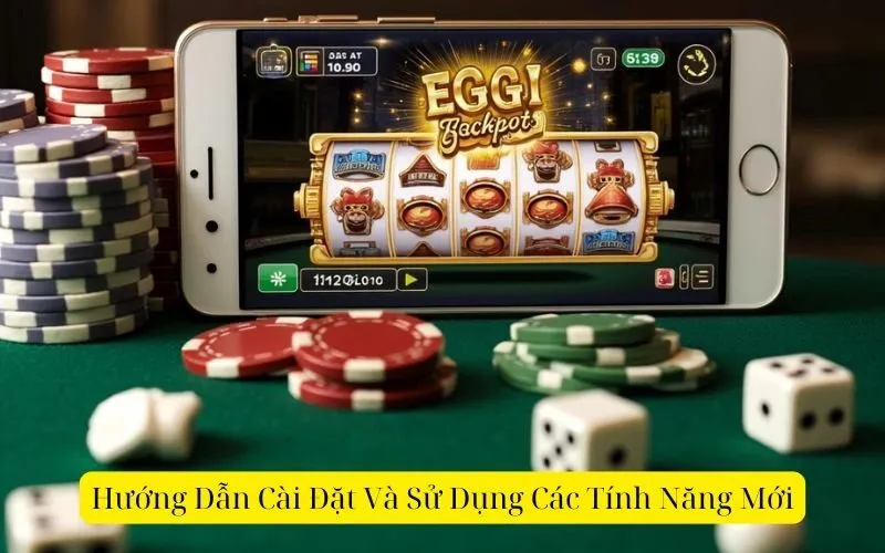 Hướng Dẫn Cài Đặt Và Sử Dụng Các Tính Năng Mới