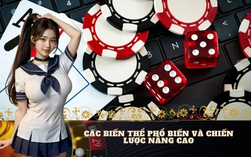 Các Biến Thể Phổ Biến Và Chiến Lược Nâng Cao