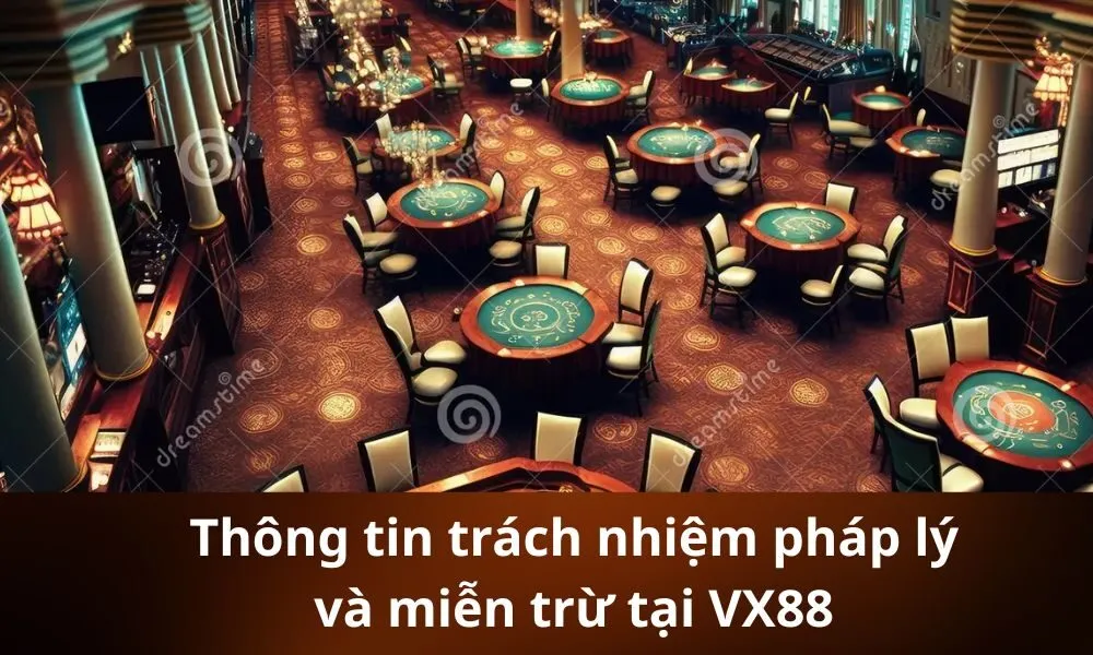 Thông tin trách nhiệm pháp lý và miễn trừ tại VX88