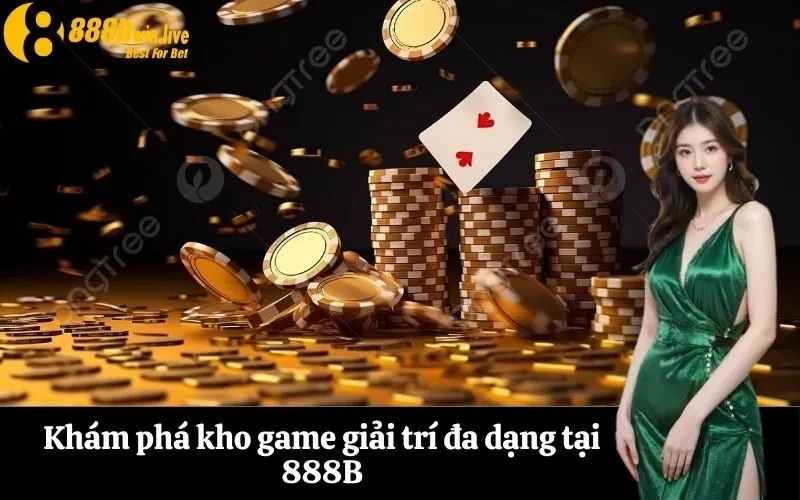 Khám phá kho game giải trí đa dạng tại 888B