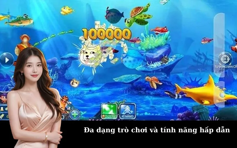 Đa dạng trò chơi và tính năng hấp dẫn